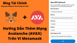 Hướng dẫn thêm mạng lưới AVAX trên ví Metamask